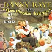 Danny Kaye - Sings Hans Christian Andersen And Other Favourites