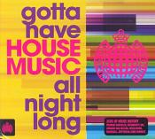 Various Artists - Gotta Have House Music All Night Long (Music CD)