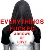 Arrows of Love - Everything's Fucked (Music CD)