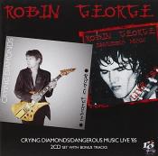Robin George - Crying Diamonds/Dangerous Music Live 1985 (Music CD)