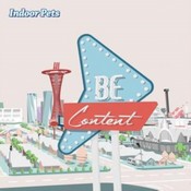 Indoor Pets - Be Content (Music CD)