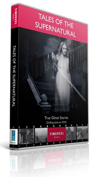Tales Of The Supernatural - True Ghost Stories (DVD)