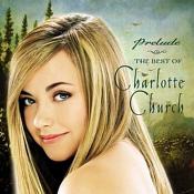 Prelude (The Very Best Of Charlotte Church)