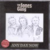 The Jones Gang - Any Day Now (Music CD)