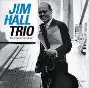 Jim Hall Trio - Complete Jazz Guitar  The (Music CD)