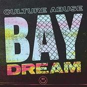 Culture Abuse - Bay Dream (Music CD)