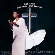 Aretha Franklin - One Lord  One Faith  One Baptism (Live Recording) (Music CD)