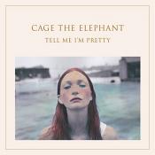 Cage the Elephant - Tell Me I'm Pretty (Music CD)